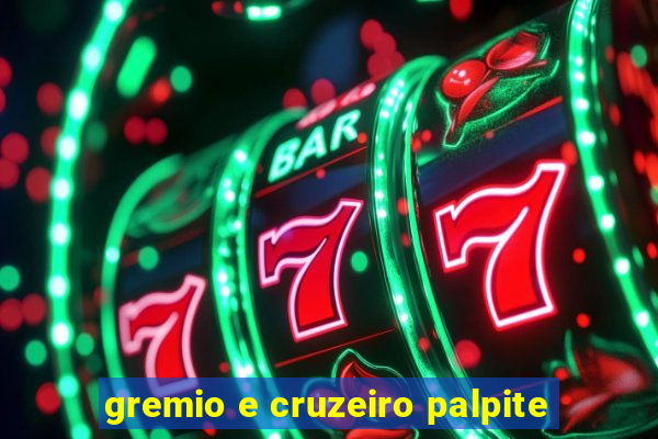 gremio e cruzeiro palpite